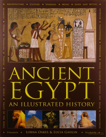 Ancient Egypt: An Illustrated History - Lorna Oakes [KSIĄŻKA]