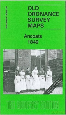 Ancoats 1849: Manchester Large Scale Sheet 30 (Old Ordnance Survey Maps of Manchester) - Chris Makepeace [KSIĄŻKA]