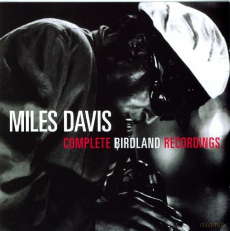 Miles Davis: Complete Birdland Recordings [CD]