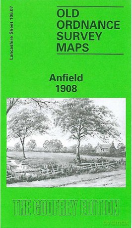 Anfield 1908: Lancashire Sheet 106.07 (Old O.S. Maps of Lancashire) - Naomi Evetts [KSIĄŻKA]