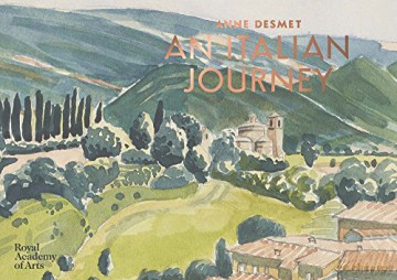 Anne Desmet: An Italian Journey (Royal Academy of Art) - Anne Desmet [KSIĄŻKA]
