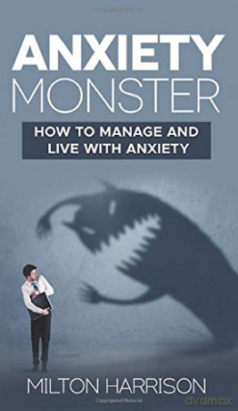 Anxiety Monster - Milton Harrison [KSIĄŻKA]