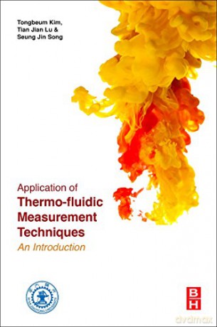 Application of Thermo-Fluidic Measurement Techniques: An Introduction - Tongbeum Kim [KSIĄŻKA]