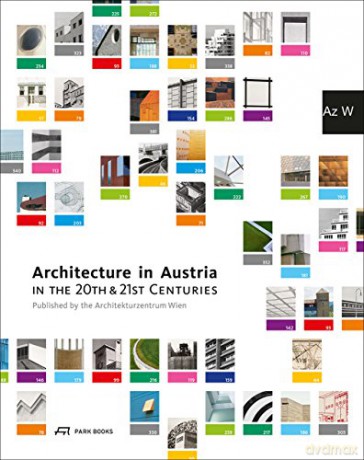 Architecture in Austria in the 20th and 21st Centuries - Architekturzentrum Wien Az W (ed.). et al. [KSIĄŻKA]
