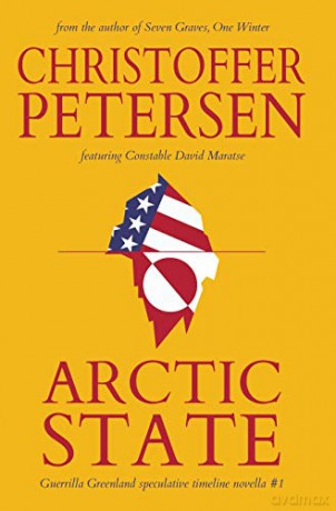 Arctic State (Guerrilla Greenland) - Christoffer Petersen [KSIĄŻKA]
