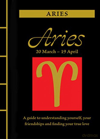 Aries (Chinese Bound Zodiac): A Guide to Understanding Yourself, Your Friendships and Finding Your True Love - Marisa St Clair [KSIĄŻKA]