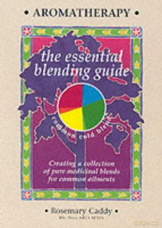 Aromatherapy: The Essential Blending Guide - Rosemary Caddy [KSIĄŻKA]