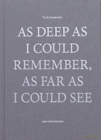 As Deep as I Could Remember, As Far as I Could See - Tarik Kiswanson [KSIĄŻKA]