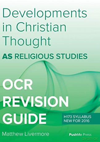 AS Developments in Christian Thought: AS Religious Studies for OCR - Matthew Livermore [KSIĄŻKA]