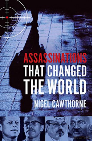 Assassinations That Changed The World - Nigel Cawthorne [KSIĄŻKA]