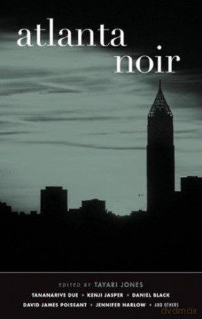 Atlanta Noir Akashic Noir - Tayari Jones [KSIĄŻKA]