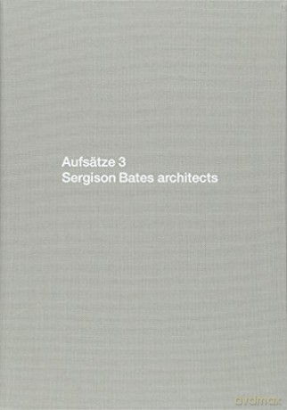 Aufsätze 3: Sergison Bates Architects - Stephen Bates [KSIĄŻKA]