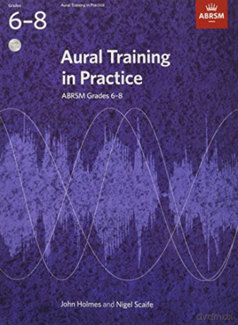 Aural Training in Practice, ABRSM Grades 6-8 - John Holmes [KSIĄŻKA]