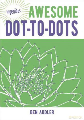 Awesome Dot-to-Dots (Ingenious Puzzles) - Ben Addler [KSIĄŻKA]