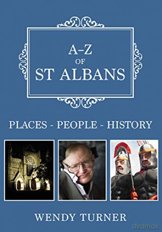A-Z of St Albans: Places-People-History - Wendy Turner [KSIĄŻKA]