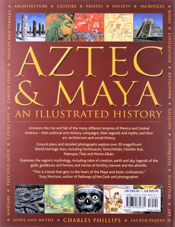 Aztec and Maya: An Illustrated History: The Definitive Chronicle of the Ancient Peoples of Central America and Mexico - Including the Aztec, Maya, Olmec, Mixtec, Toltec and Zapotec - Charles Phillips [KSIĄŻKA]