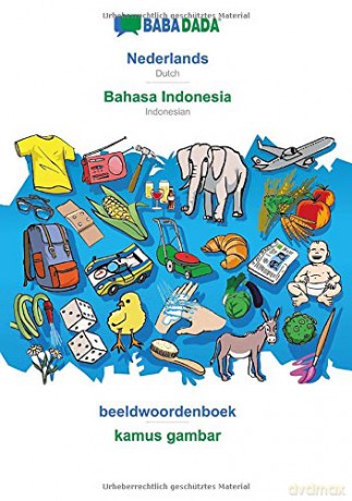 BABADADA, Nederlands - Bahasa Indonesia, beeldwoordenboek - kamus gambar: Dutch - Indonesian, visual dictionary - Babadada GmbH [KSIĄŻKA]