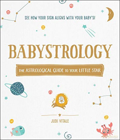 Babystrology: The Astrological Guide to Your Little Star - Judi Vitale [KSIĄŻKA]