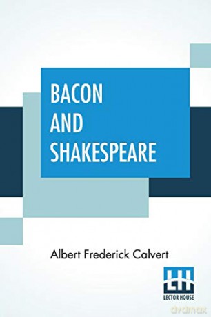 Bacon And Shakespeare - Albert Frederick Calvert [KSIĄŻKA]