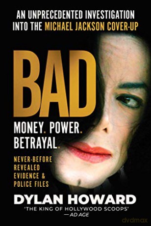 Bad: An Unprecedented Investigation into the Michael Jackson Cover-Up (Front Page Detectives) - Dylan Howard [KSIĄŻKA]