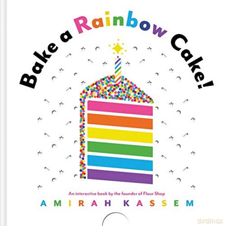 Bake a Rainbow Cake! - Amirah Kassem [KSIĄŻKA]