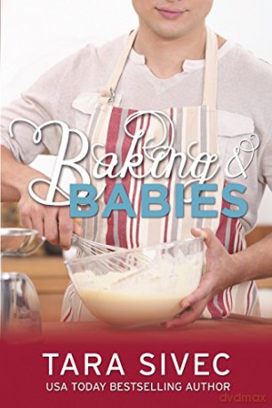 Baking and Babies: Chocoholics (Chocoholics (3)) - Tara Sivec [KSIĄŻKA]
