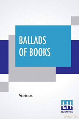 Ballads Of Books: Chosen By Brander Matthews - Various [KSIĄŻKA]