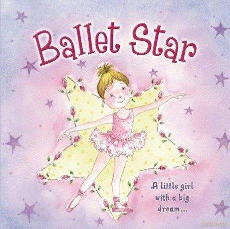 Ballet Star: A Little Girl with a Big Dream... - Nicola Baxter [KSIĄŻKA]