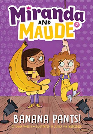 Banana Pants! (Miranda and Maude #2) - Emma Wunsch [KSIĄŻKA]