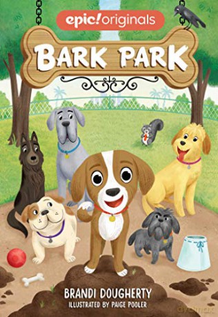Bark Park (Bark Park Book 1) - Brandi Dougherty [KSIĄŻKA]