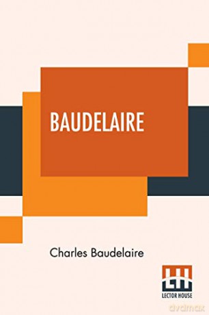 Baudelaire: His Prose And Poetry, Edited By T. R. Smith With A Study On Charles Baudelaire By F. P. Sturm - Charles Baudelaire [KSIĄŻKA]