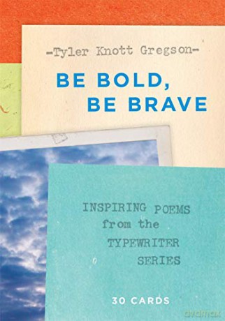 Be Bold, Be Brave: 30 Cards (Postcard Book): Inspiring Poems from the Typewriter Series (Postcards) - Tyler Gregson [KSIĄŻKA]