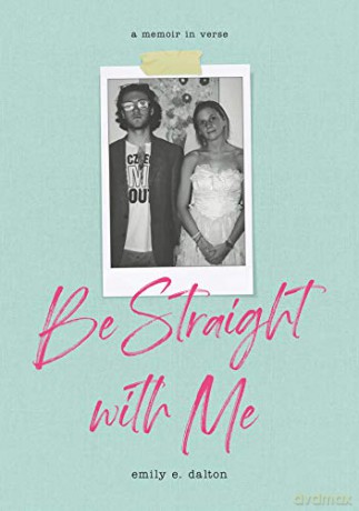 Be Straight with Me - Emily Dalton [KSIĄŻKA]