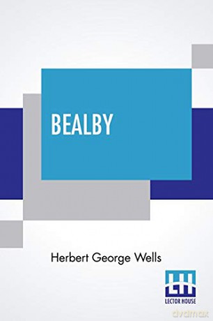Bealby: A Holiday - Herbert George Wells [KSIĄŻKA]