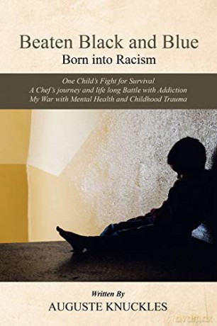 Beaten Black and Blue: Born into Racism - Auguste Knuckles [KSIĄŻKA]