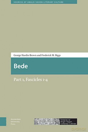Bede: Part 1 (Sources of Anglo-Saxon Literary Culture): Part 1, Fascicles 1-4 - Frederick Biggs [KSIĄŻKA]