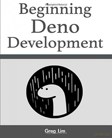 Beginning Deno Development - Greg Lim [KSIĄŻKA]