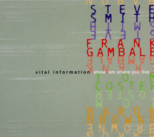 Frank Gambale, Vital Information: Show'em where you live [CD]