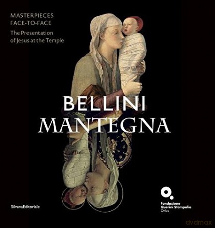 Bellini/Mantegna: Masterpieces Face to Face: The Presentation of Jesus at the Temple - Brigit Blass-Simmen [KSIĄŻKA]