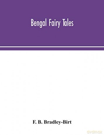 Bengal fairy tales - F. B. Bradley-Birt [KSIĄŻKA]