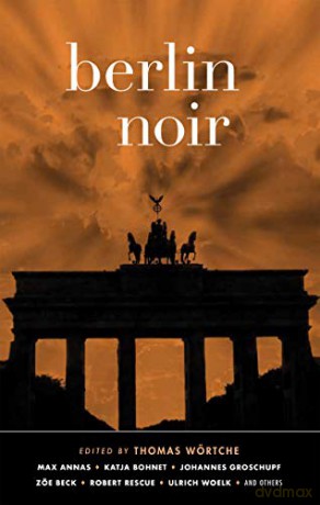 Berlin Noir (Akashic Noir) - Thomas Wortche [KSIĄŻKA]