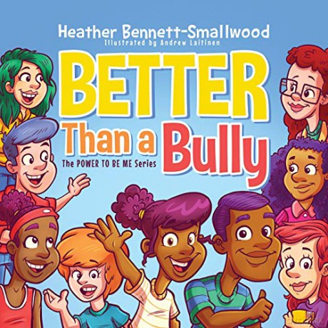 Better Than a Bully - Heather Bennett-Smallwood [KSIĄŻKA]