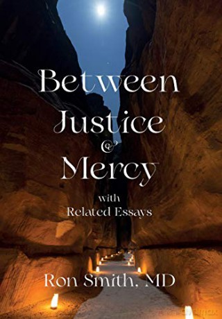 Between Justice and Mercy and Related Essays - Ronnie E Smith [KSIĄŻKA]