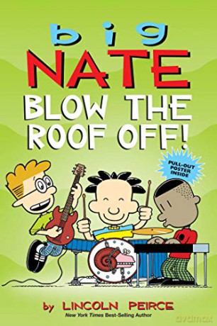 Big Nate: Blow the Roof Off! (Volume 22) - Lincoln Peirce [KSIĄŻKA]