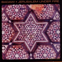 Badawi: Jerusalem Under Fire [CD]