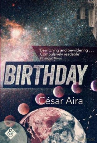 Birthday - Cesar Aira [KSIĄŻKA]