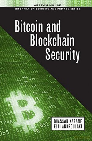 Bitcoin and Blockchain Security - Ghassan Karame [KSIĄŻKA]