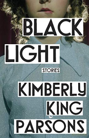 Black Light - Kimberly King Parsons [KSIĄŻKA]