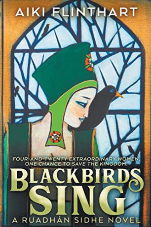 Blackbirds Sing: A Ruadhan Sidhe Origin Story (A Ruadhan Sidhe Novel) - Aiki Flinthart [KSIĄŻKA]