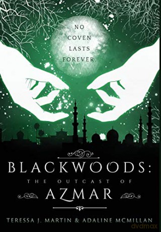 Blackwoods the Outcast of Azmar (3) - Teressa J. Martin [KSIĄŻKA]
